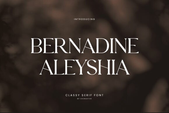 Bernadine Aleyshia: A Classy Serif Font for Digital Branding